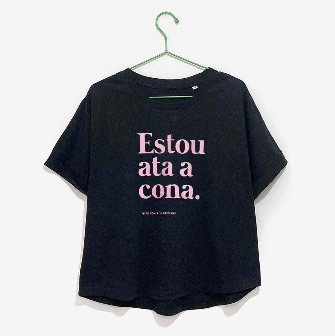 Camiseta frouxa Brétema  "Estou ata a cona" negra